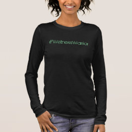 'Wellness Warrior', vrouwen met een lang sleeve bo T-shirt