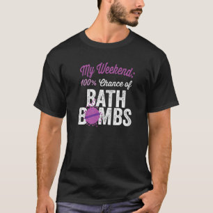 Wellness Weekend prognose 100 Kans Bath Bombs Wo T-shirt