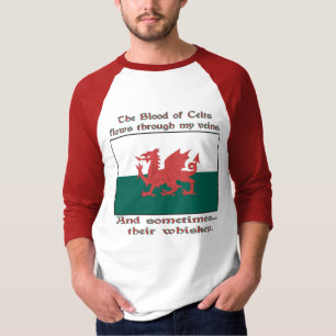 Welsh Blood van Kelten Stroomt door Aderen Soms Wh T-shirt
