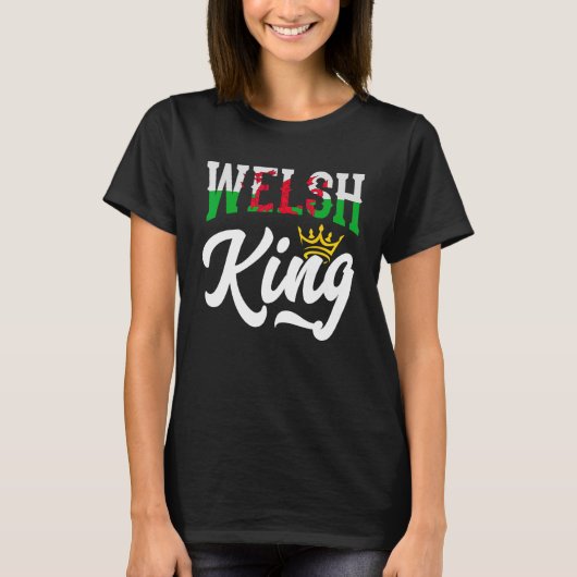 Welsh King Welsh Wales Welsh vlag T-shirt (Voorkant)