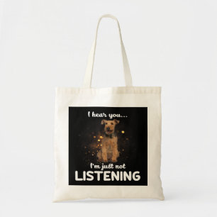 Welsh Terrier Dog ik hoor dat je niet luistert Tote Bag