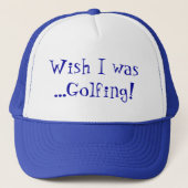 WENS DAT IK GOLFING. TRUCKER PET (Voorkant)