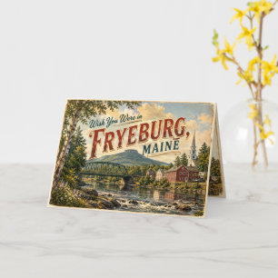 Wens je dat je in Fryeburg Maine was Wenskaart Kaart