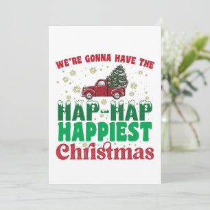Were Gonna Have The Hap Happiest Christmas Kaart