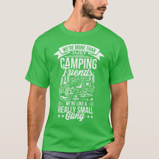 Were Morehan Just Camping Friends girl T-shirt