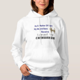 Wereld draait om Chihuahua Hoodie