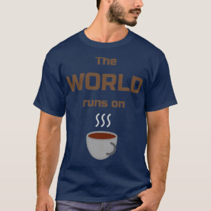Wereld draait op Koffieontwerp 2 T-shirt