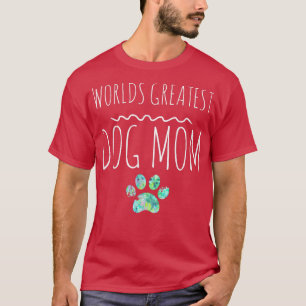 Wereld het grootst van Dog mam Gift Pet Owner Paw T-shirt