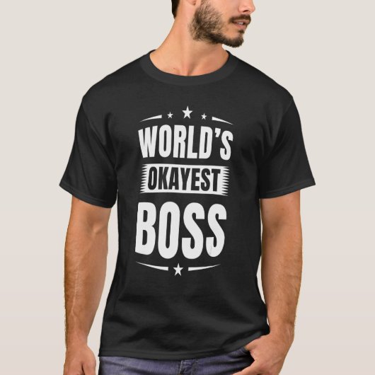 Wereld Okayest Boss Chief Executive Boss Work Job T-shirt (Voorkant)
