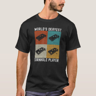 Wereld Okayest Cornhole Speler Grappig Corn Hole T T-shirt