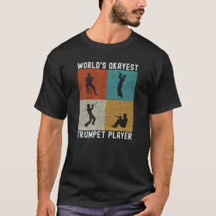 Wereld Okayest Trompet Speler Grappige Trompet Tru T-shirt