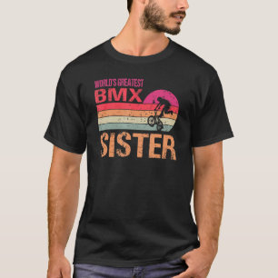 Wereld S grootste Bmx Zuster Moederdag T-shirt