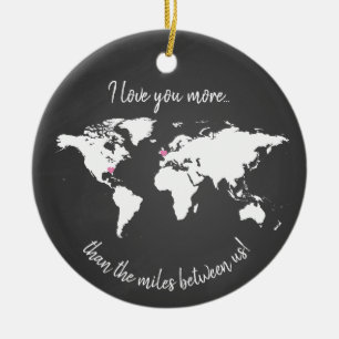 wereld waar ik meer van je hou dan de mijl tussen  keramisch ornament