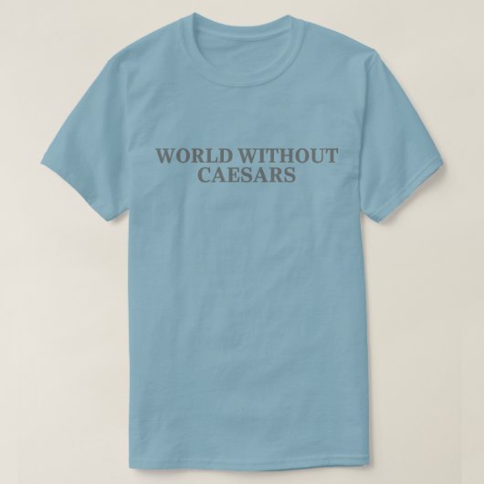 Wereld zonder Caesars – Minimalistisch T-shirt (Design voorkant)