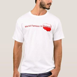 Wereldberoemd in Polen T-shirt