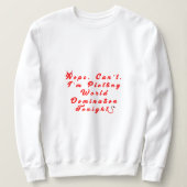 Werelddominantie sweatshirt uitzetten (Design voorkant)
