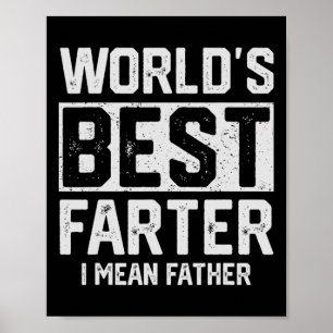 Werelden Best Farter Ik bedoel Vader Mannen Vaderd Poster