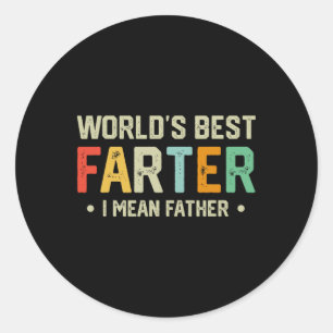 Werelden Best Farter Ik bedoel Vader Mannen Vaderd Ronde Sticker