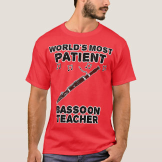 Werelden Meest Patiënt Bassoon Leraar Bassonist Pl T-shirt