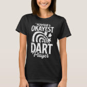 werelden Okayest Dart Player Funny Dart Throwing D T-shirt (Voorkant)