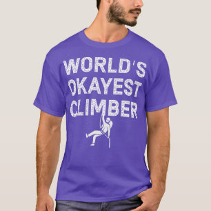 Werelden Okayest klimmer avontuur T-shirt