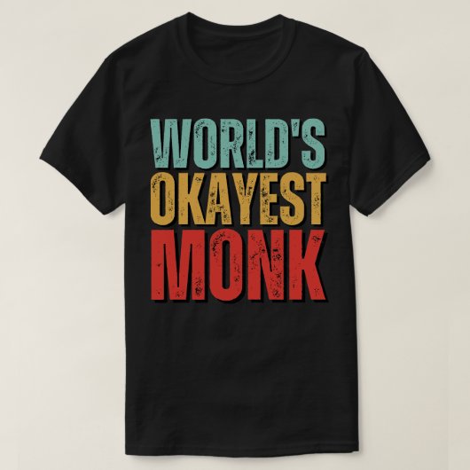 Werelden Okayest Monk 2 T-shirt (Design voorkant)