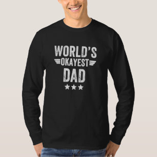 Werelden Okayest Papa Beste Vaders Dag T-shirt