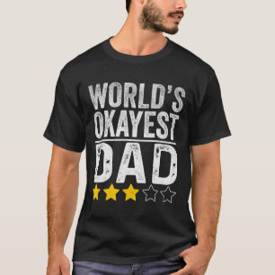 Werelden Okayest Papa Vaders Dag Voor Mannen T-shirt