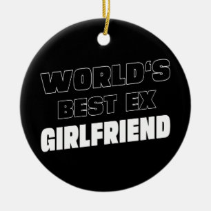Werelds Beste Ex-Vriendin Voor haar Humor Aandenke Keramisch Ornament