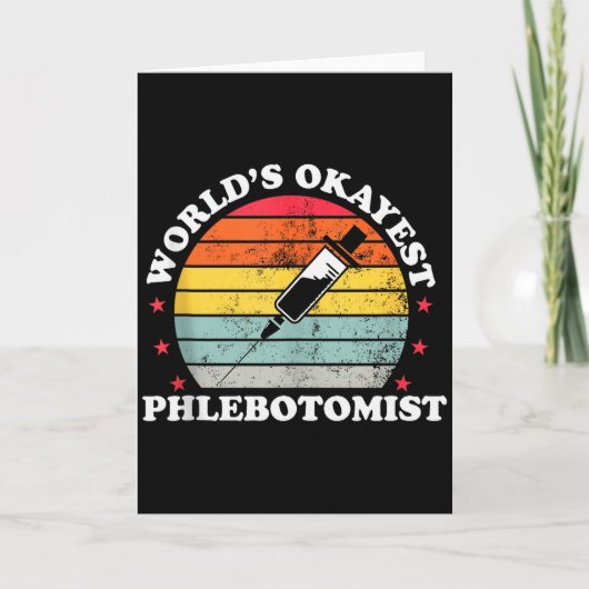 Werelds Oké Ste Phlebotomist Grappige Phlebotomie  Kaart (Voorkant)