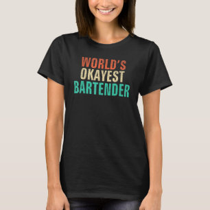 Werelds Okéste Barman Barkeeper T-shirt