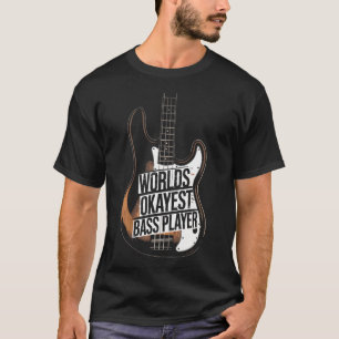 Werelds Okéste Basspeler Bassist En Basgitaar T-shirt