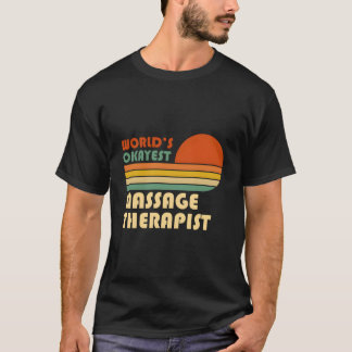 Werelds Okéste Massage Therapeut T-shirt