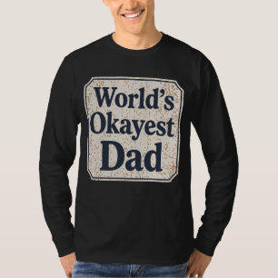 Werelds Okéste Papa T-shirt