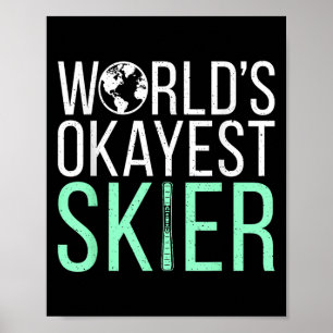 Werelds Okéste Skiër Sneeuw Wintersport Skiër Poster