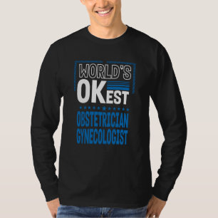 Werelds OKste Verloskundige Gynaecoloog Obgyn Humo T-shirt
