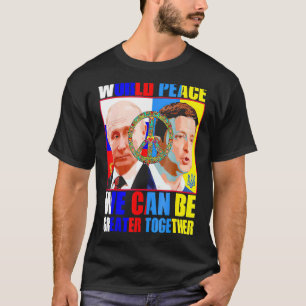 Wereldvrede die we samen kunnen versterken t-shirt