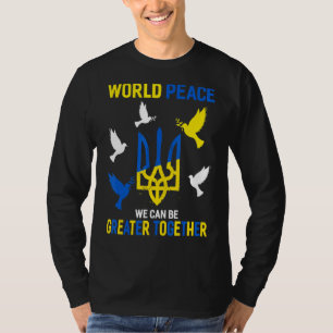 Wereldvrede kunnen we beter samen zijn t-shirt