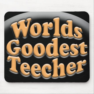 Wereldwerelden: Goodest Teecher Funny Teacher Gift Muismat