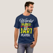 Wereldwerelden Okayest Dart Player Funny Dart Play T-shirt (Voorkant volledig)