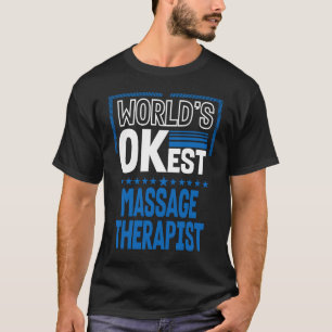 Wereldwijd massatherapist Masseur Humor Mass T-shirt