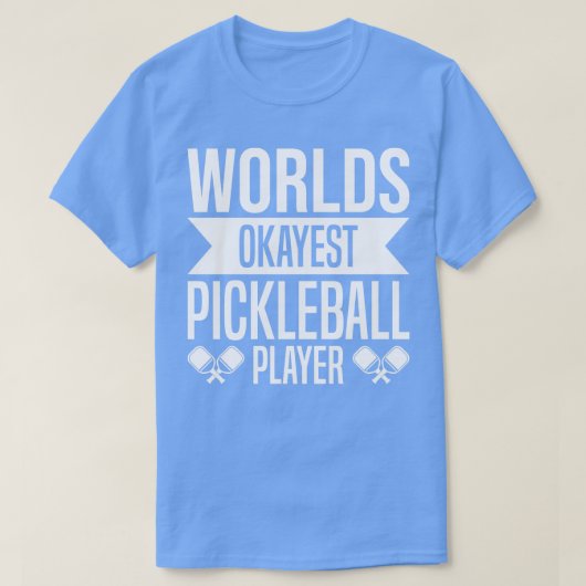 Wereldwijd Okayest Pickleball Player Funny Pickleb T-shirt (Design voorkant)