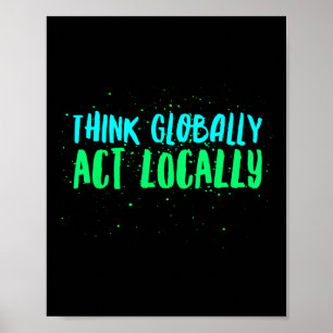 Wereldwijd wereldwijd lokaal milieubewust denken poster