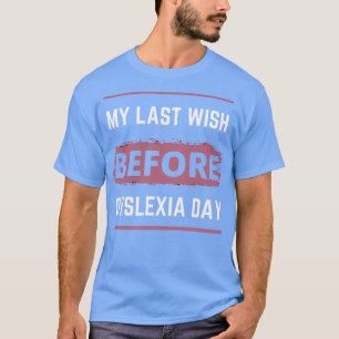 Wereldwijde dyslexie bewustzijnsdag T-shirt6 T-shirt