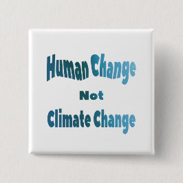 Wereldwijde opwarming bespaart de aardedagbekendhe vierkante button 5,1 cm