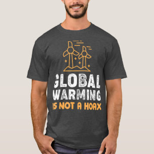 Wereldwijde opwarming is geen hoax klimaatverander t-shirt