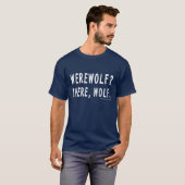 Werewolf? Daar, Wolf. (Donker) shirt (Voorkant volledig)