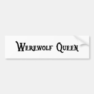 Werewolf Queen Bumpersticker