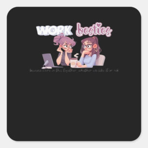 Werk besten in het samen klassieke vierkante sticker