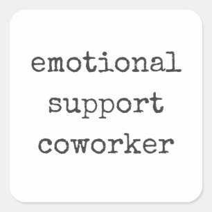 Werk Bestie Gift Grappige Emotionele Ondersteuning Vierkante Sticker